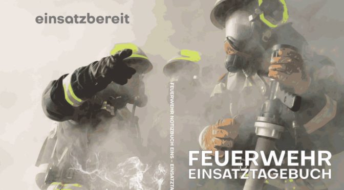Feuerwehr Notizbuch – das persönliche Einsatztagebuch